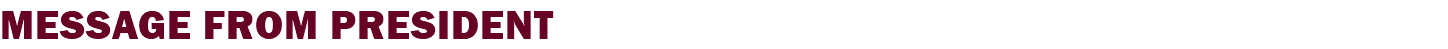 MESSAGE FROM PRESIDENT